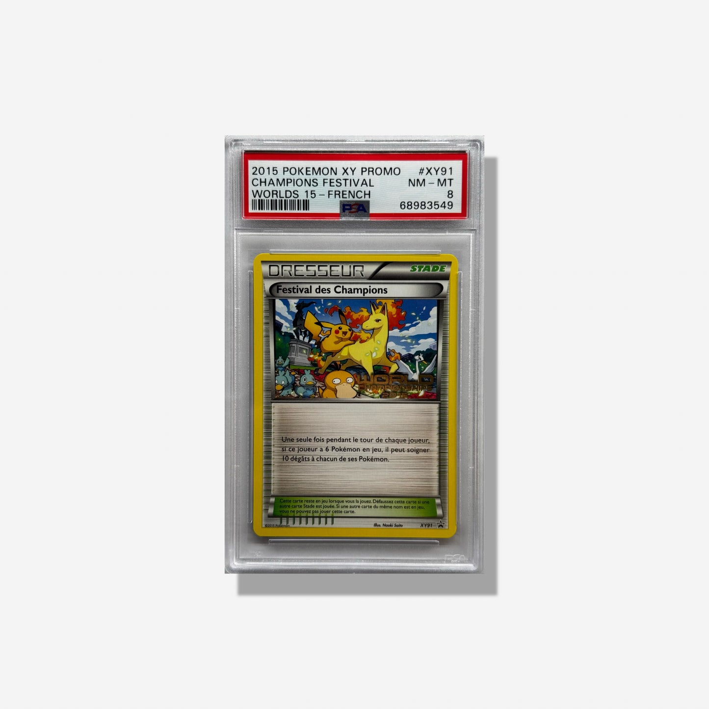 2015 POKEMON XY PROMO
CHAMPIONS FESTIVAL WORLDS 15 - FRENCH PSA 8